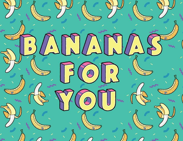 Bananas For You front