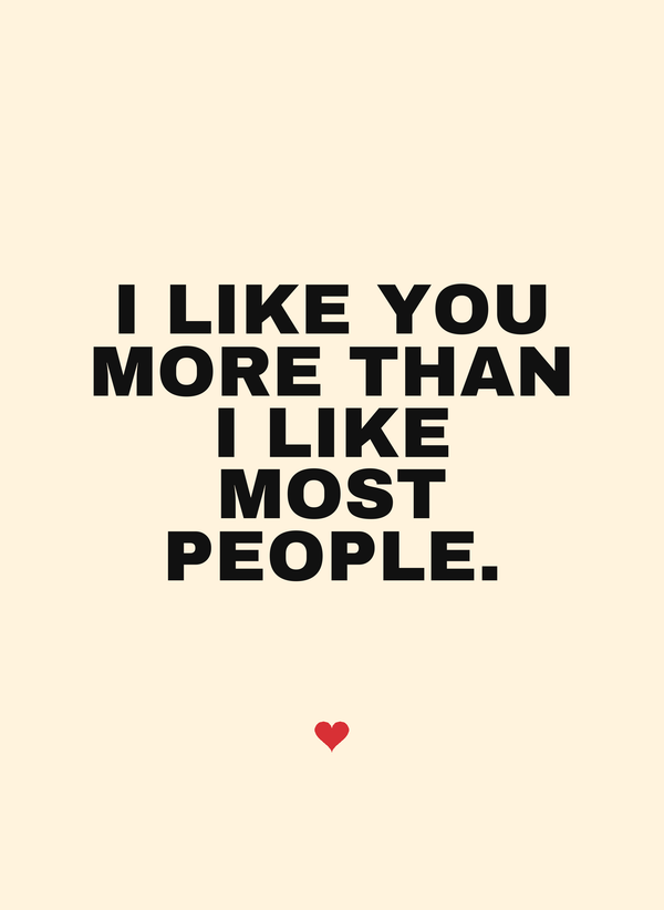 I Like You More Than I Like Most People front