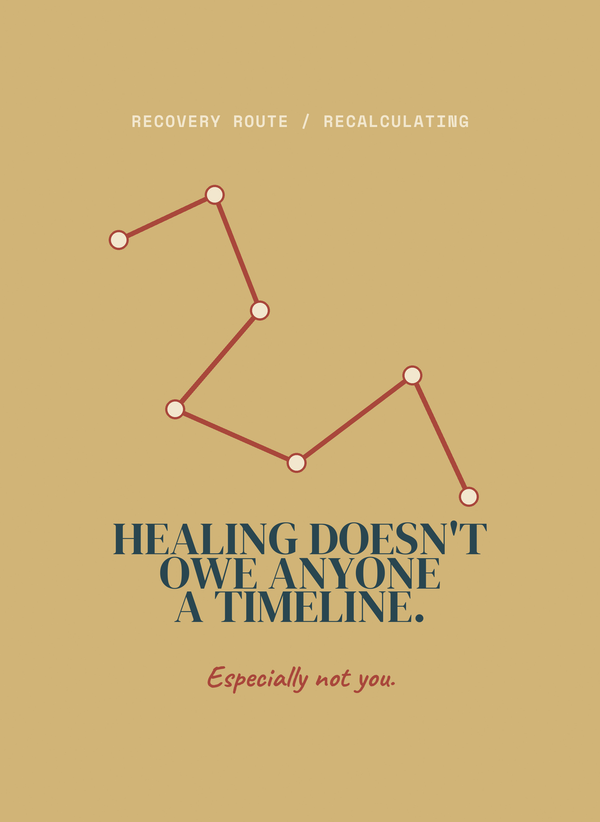 Healing Doesn't Owe Anyone a Timeline. front
