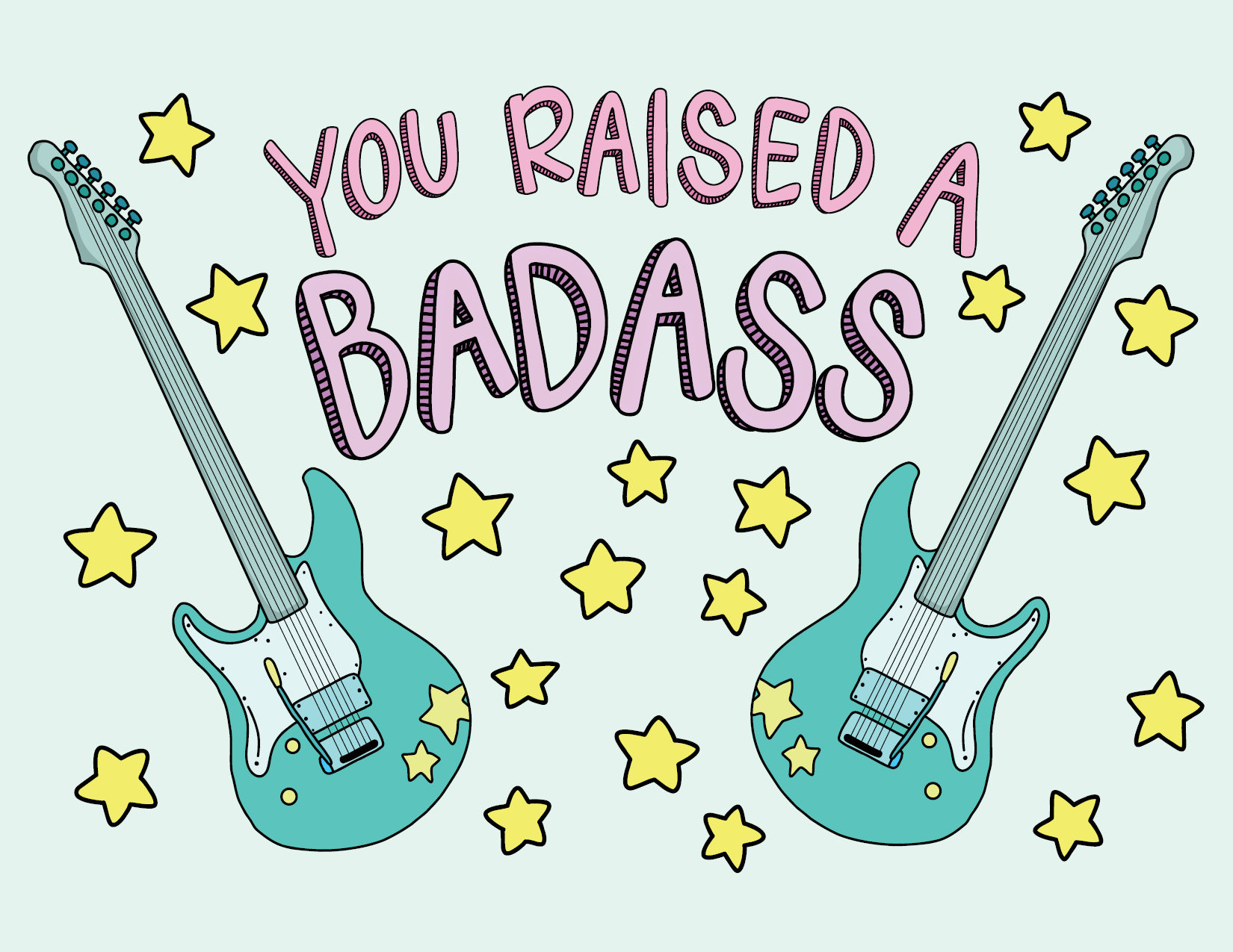 You Raised a Badass