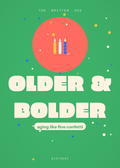 Older and Bolder birthday card from The Written Hug