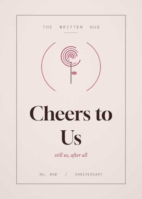 Cheers to Us anniversary card from The Written Hug