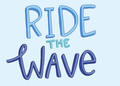 Ride the Wave