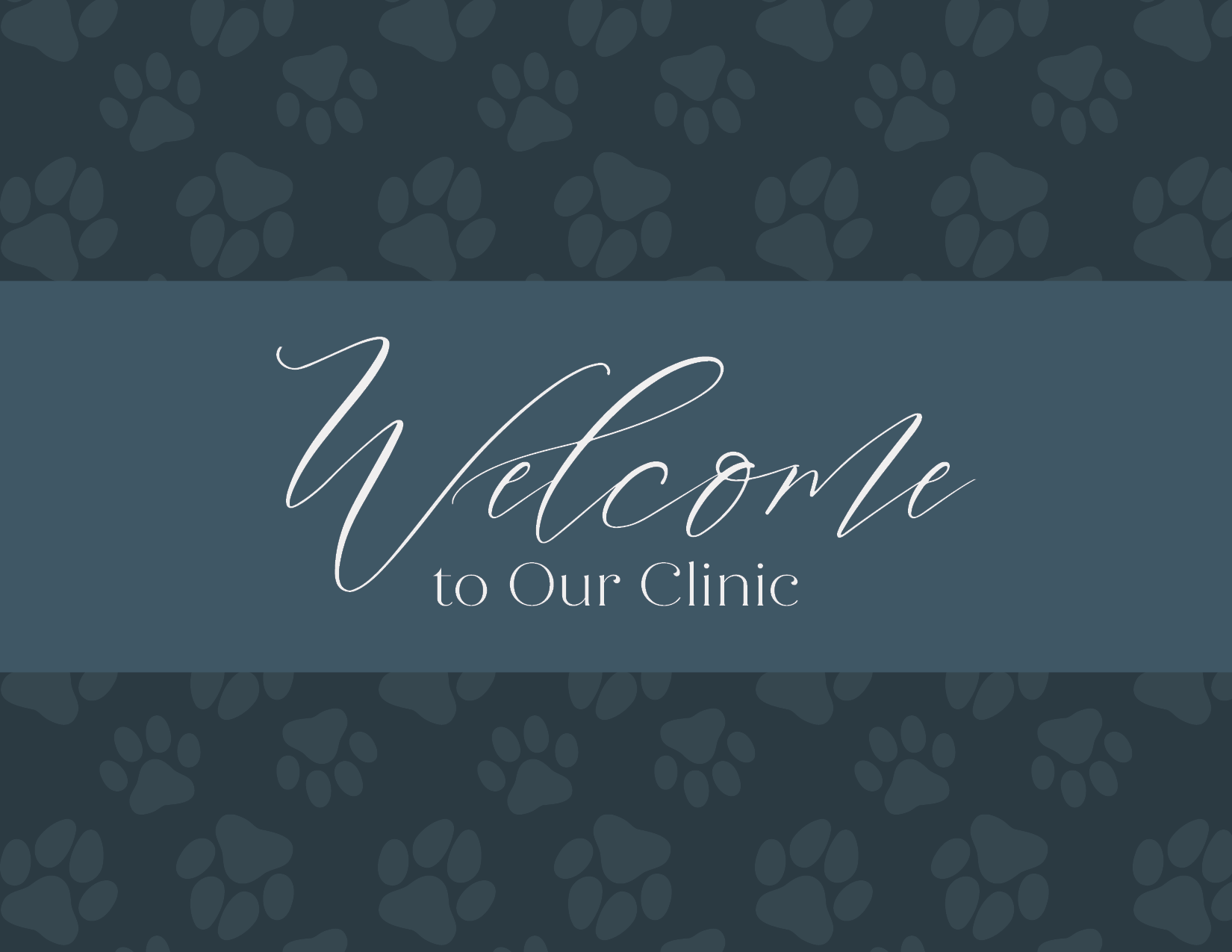 Welcome to Our Clinic - Paw Print Pattern