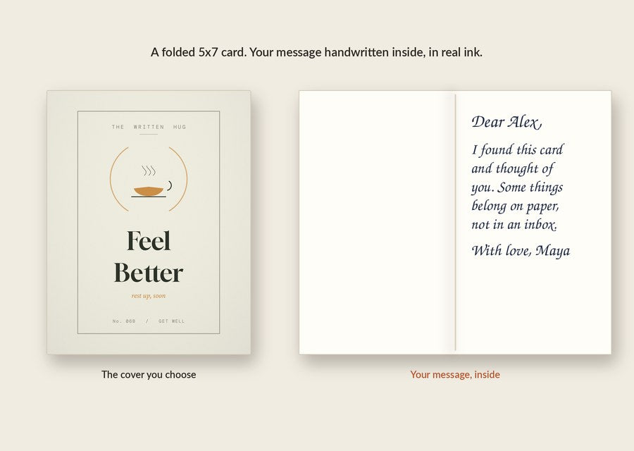 Inside of the Feel Better card: your message handwritten in real ink