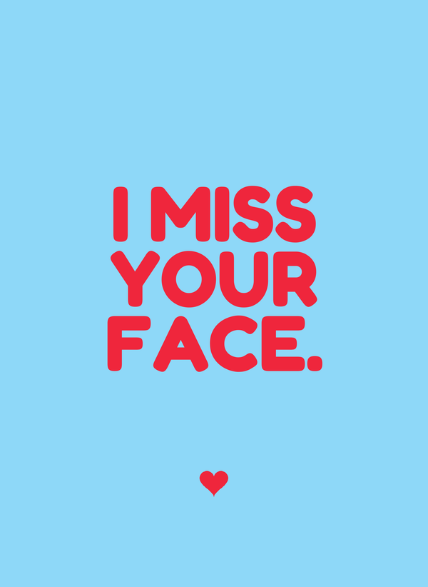 I Miss Your Face front