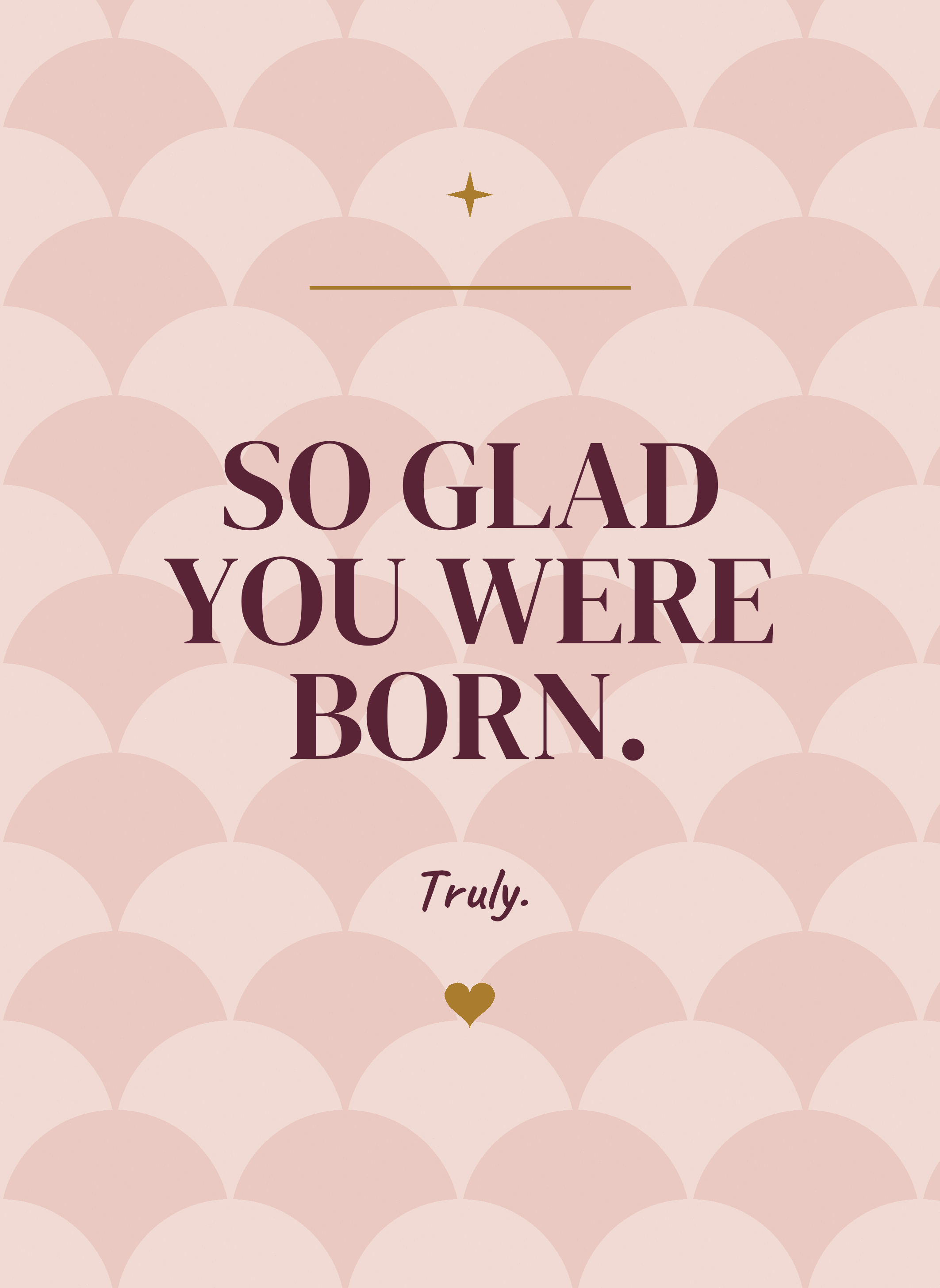So Glad You Were Born.