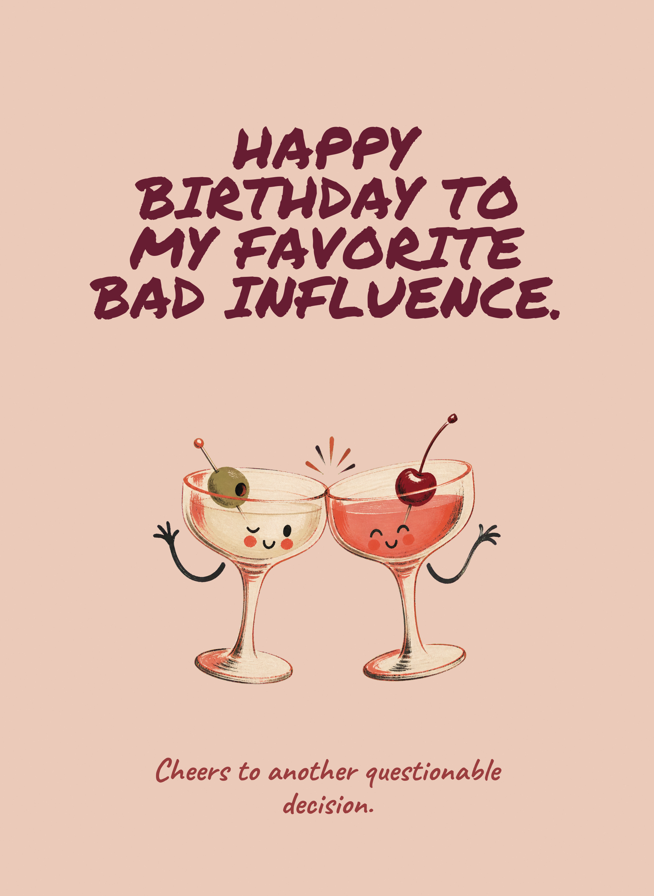 Happy Birthday to My Favorite Bad Influence.