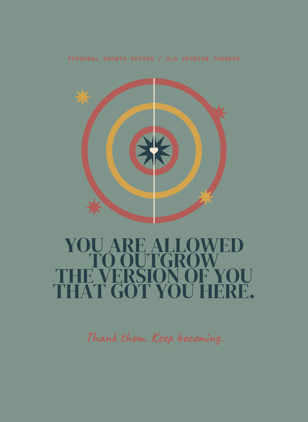 You Are Allowed to Outgrow the Version of You That Got You Here. front