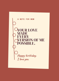 Your Love Made Every Version of Me Possible.