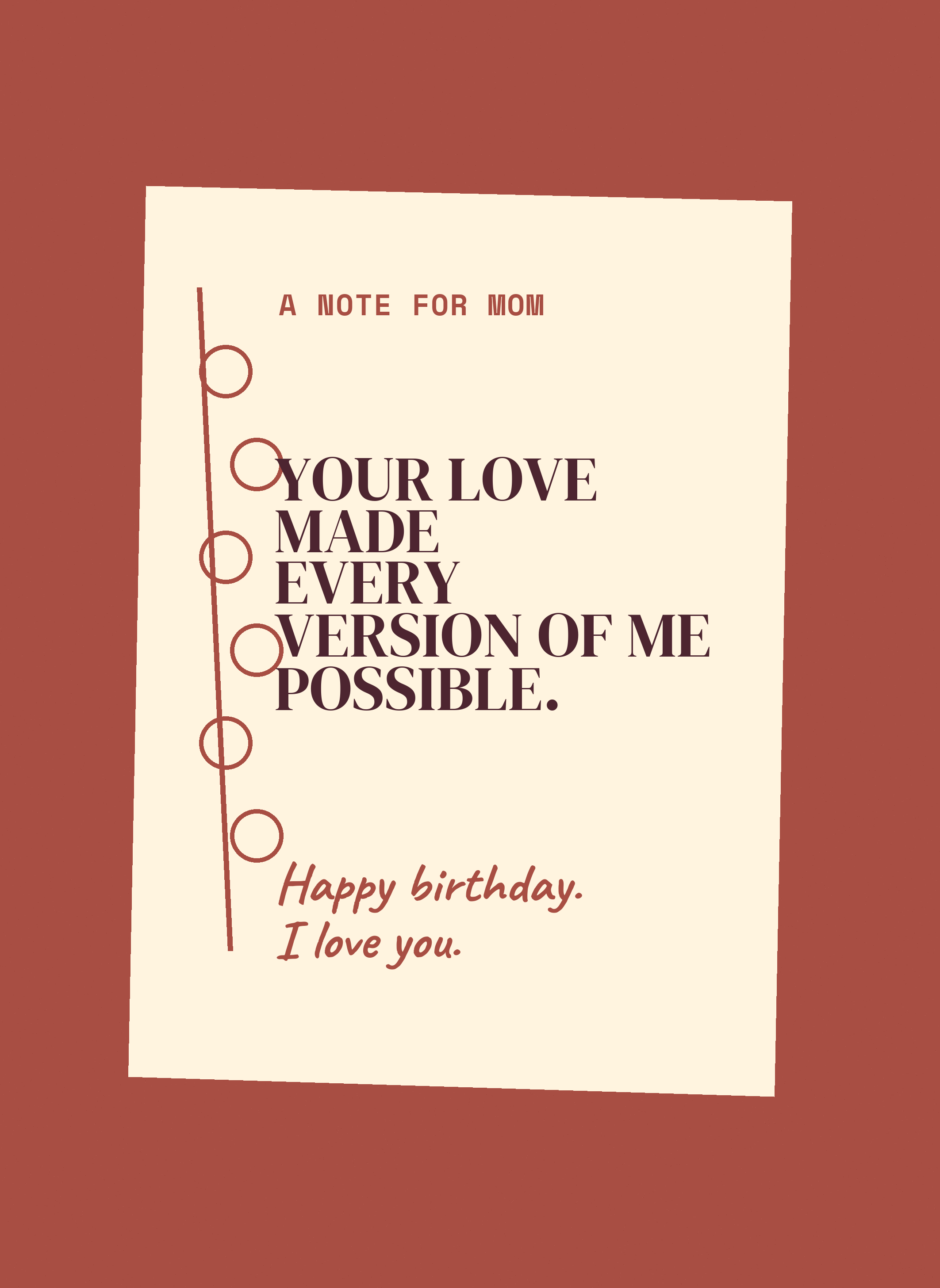 Your Love Made Every Version of Me Possible.