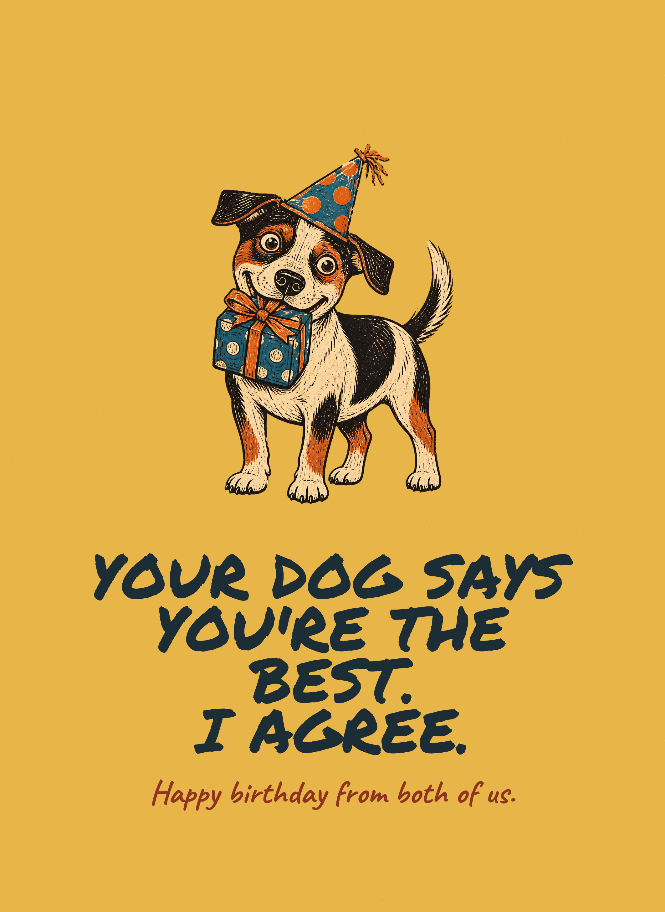 Your Dog Says You're the Best.