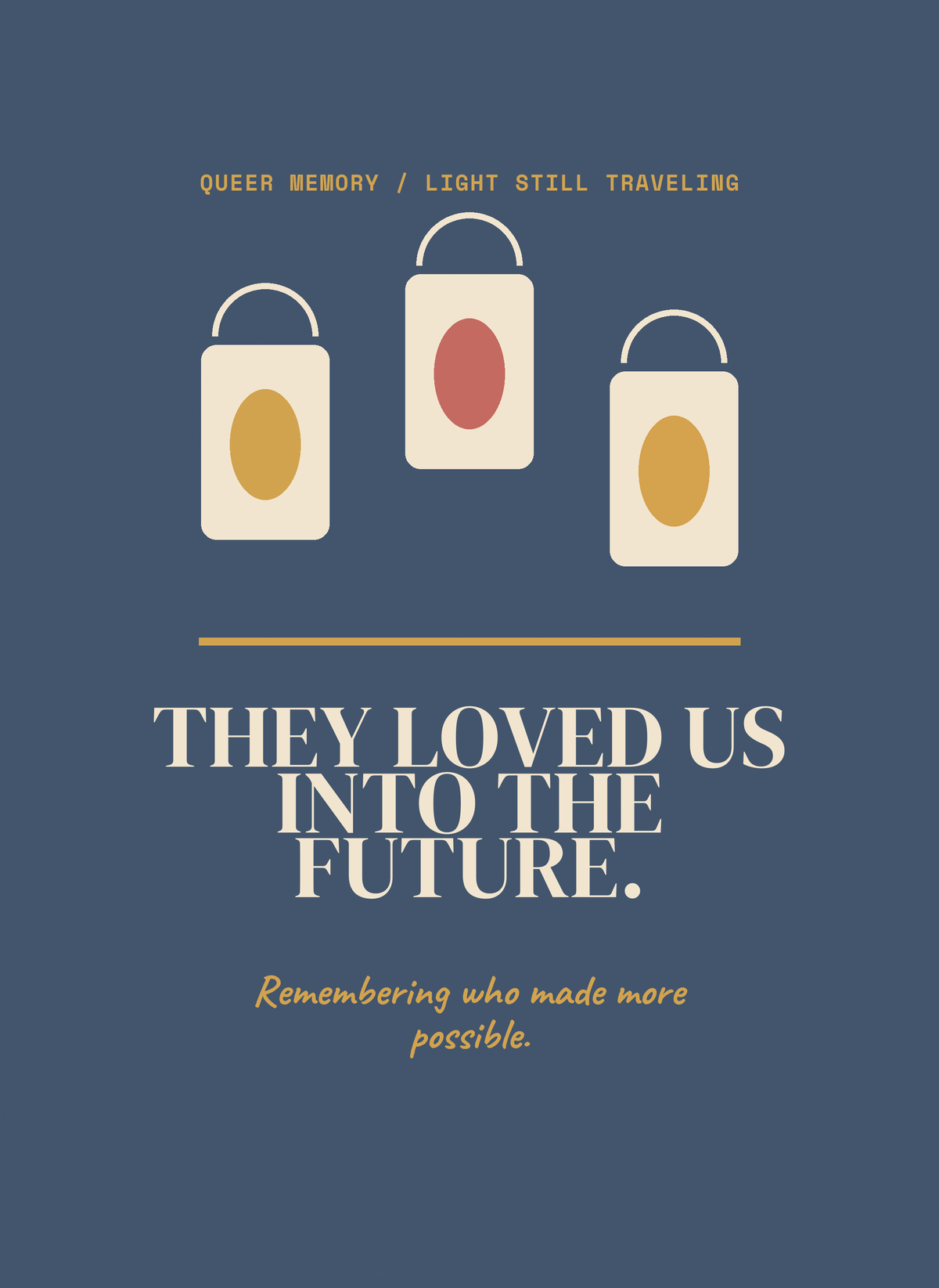 They Loved Us Into the Future.