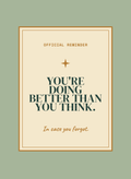 You're Doing Better Than You Think.