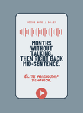 Months Without Talking. Then Right Back Mid-Sentence.