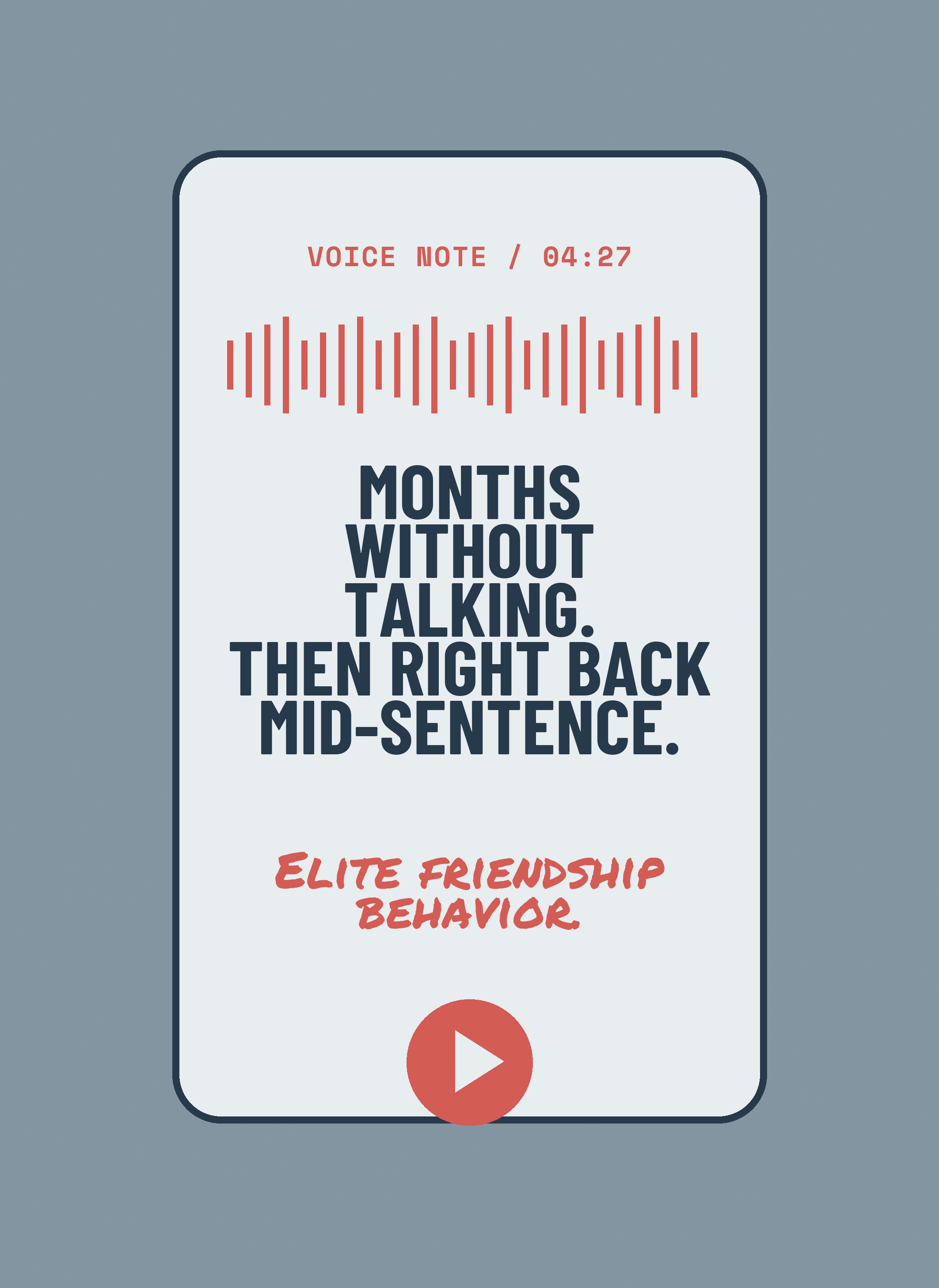 Months Without Talking. Then Right Back Mid-Sentence.