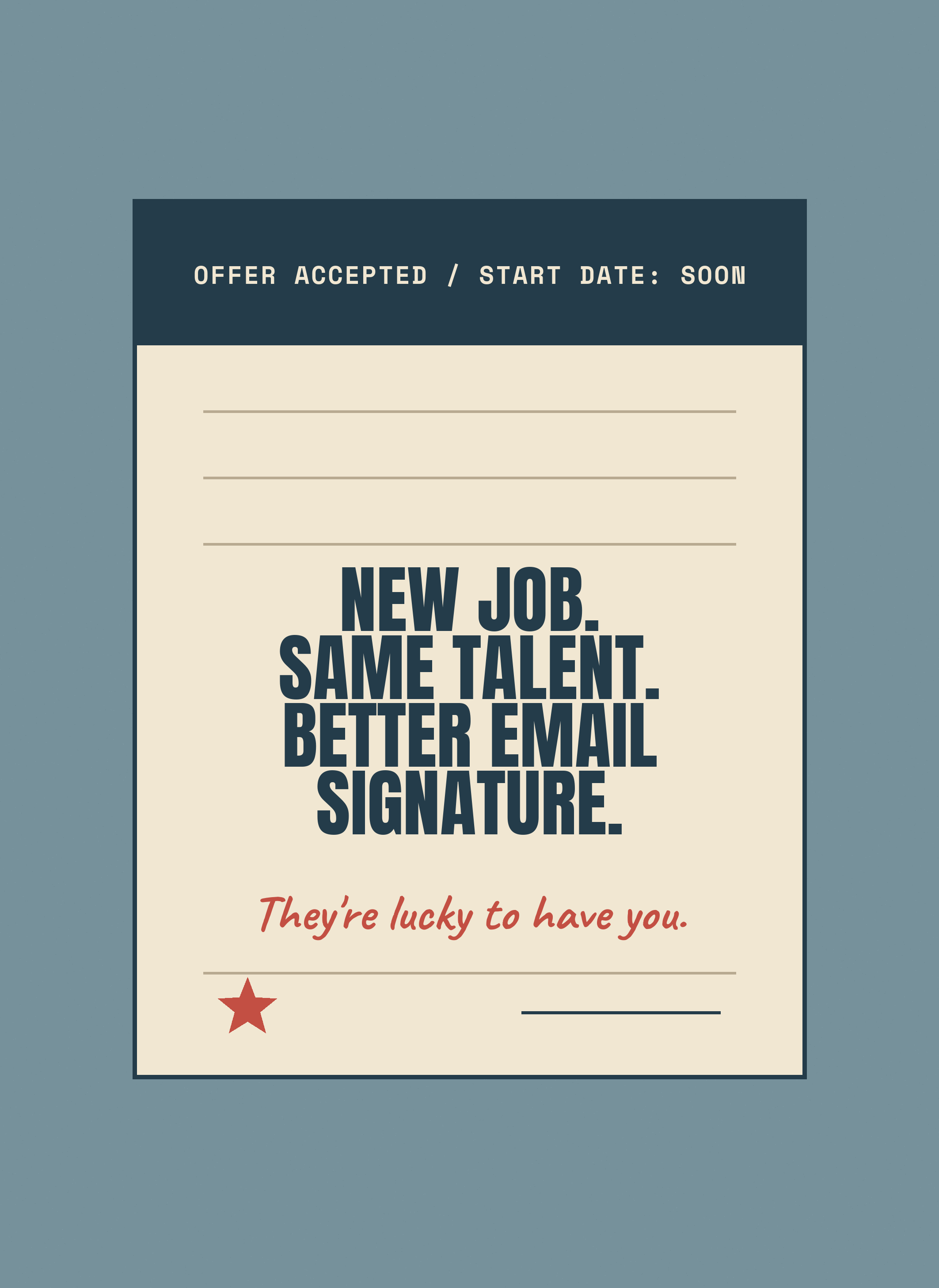 TWH-CD64 New Job. Same Talent. Better Email Signature.