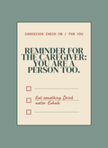 TWH-CD73 - Reminder for the Caregiver: You Are a Person Too.