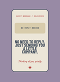 TWH-CD78 - No Need to Reply. Just Sending You a Little Company.