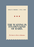 TWH-CD83 - The Waiting Is Its Own Kind of Hard.