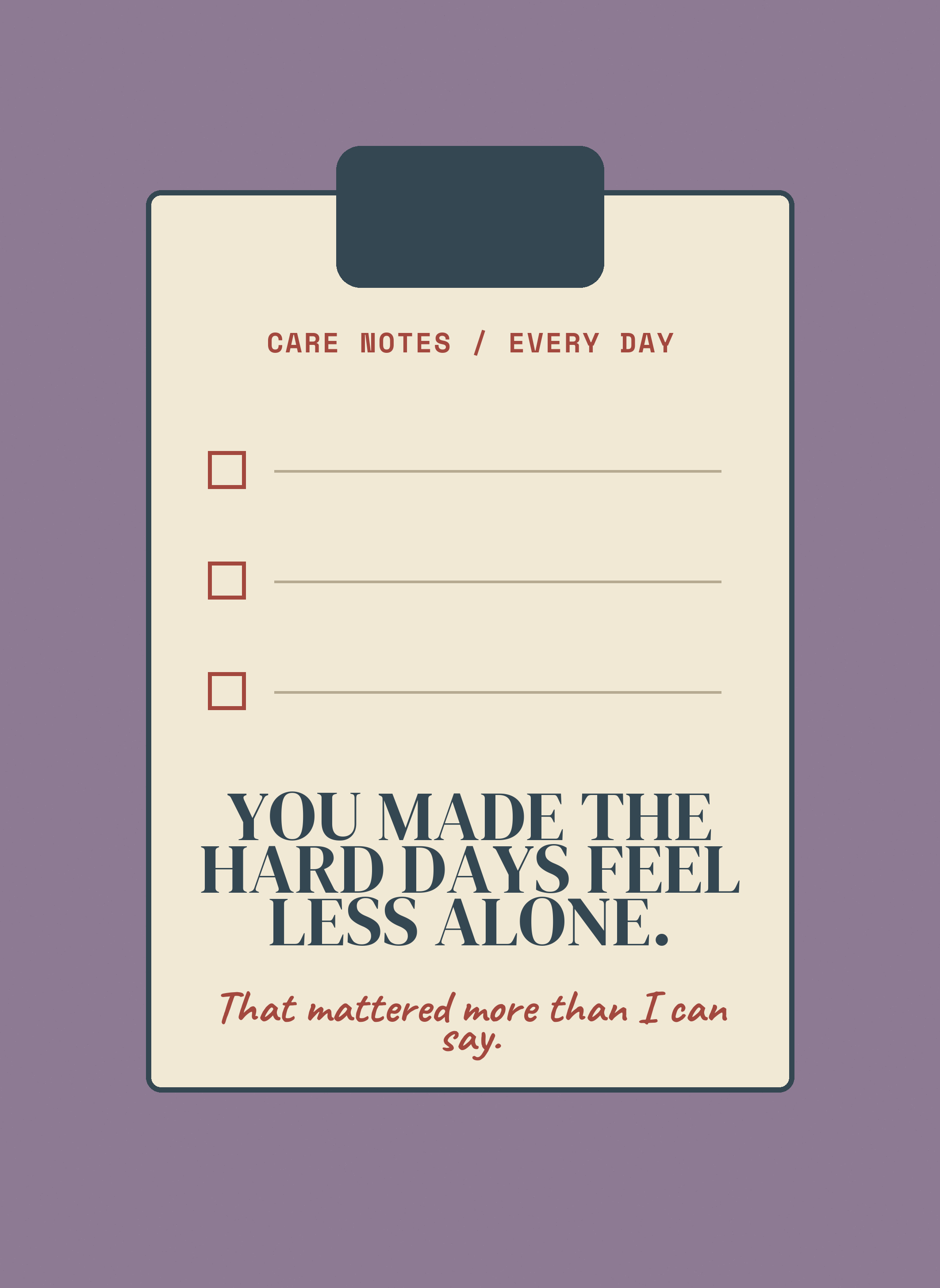 TWH-CD88 - You Made the Hard Days Feel Less Alone.