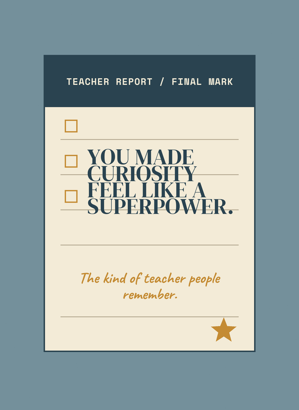 You Made Curiosity Feel Like a Superpower. front