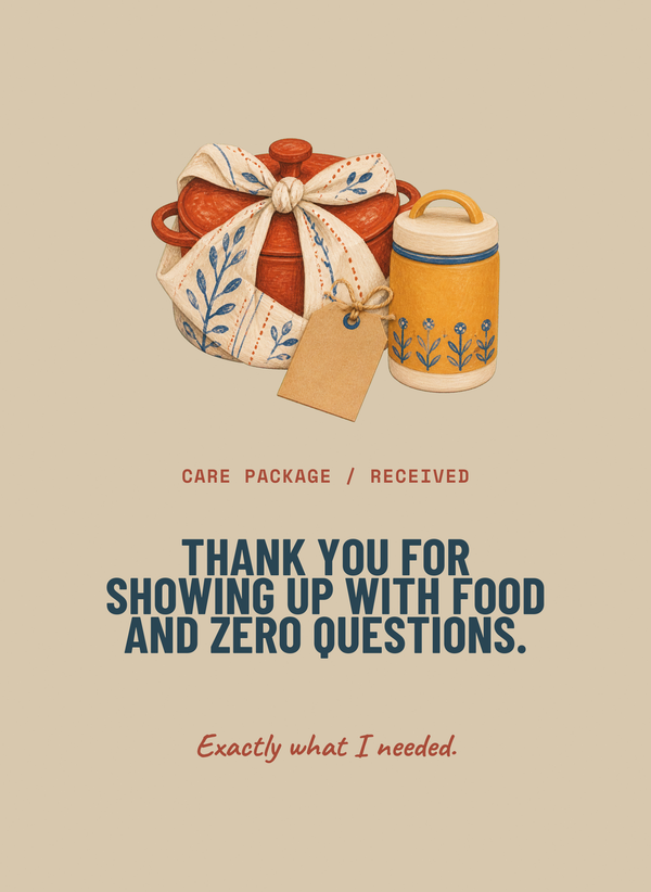 Thank You for Showing Up With Food and Zero Questions. front