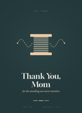 Thank You Mom card, a cream thread spool with running stitch on deep teal
