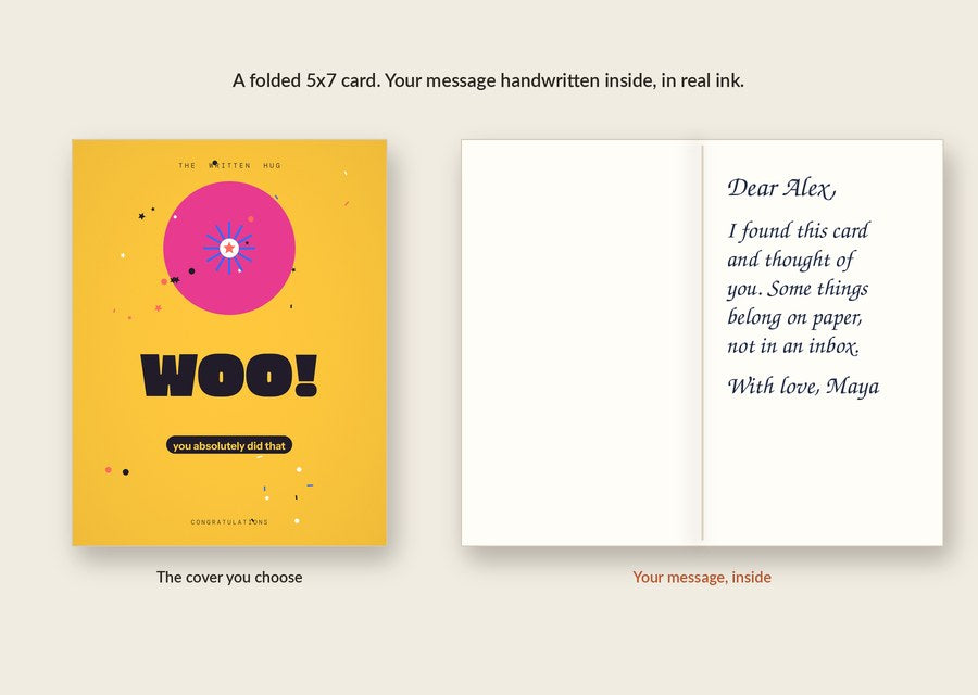 Inside of the WOO! card: your message handwritten in real ink