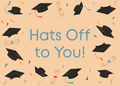 Hats Off to You