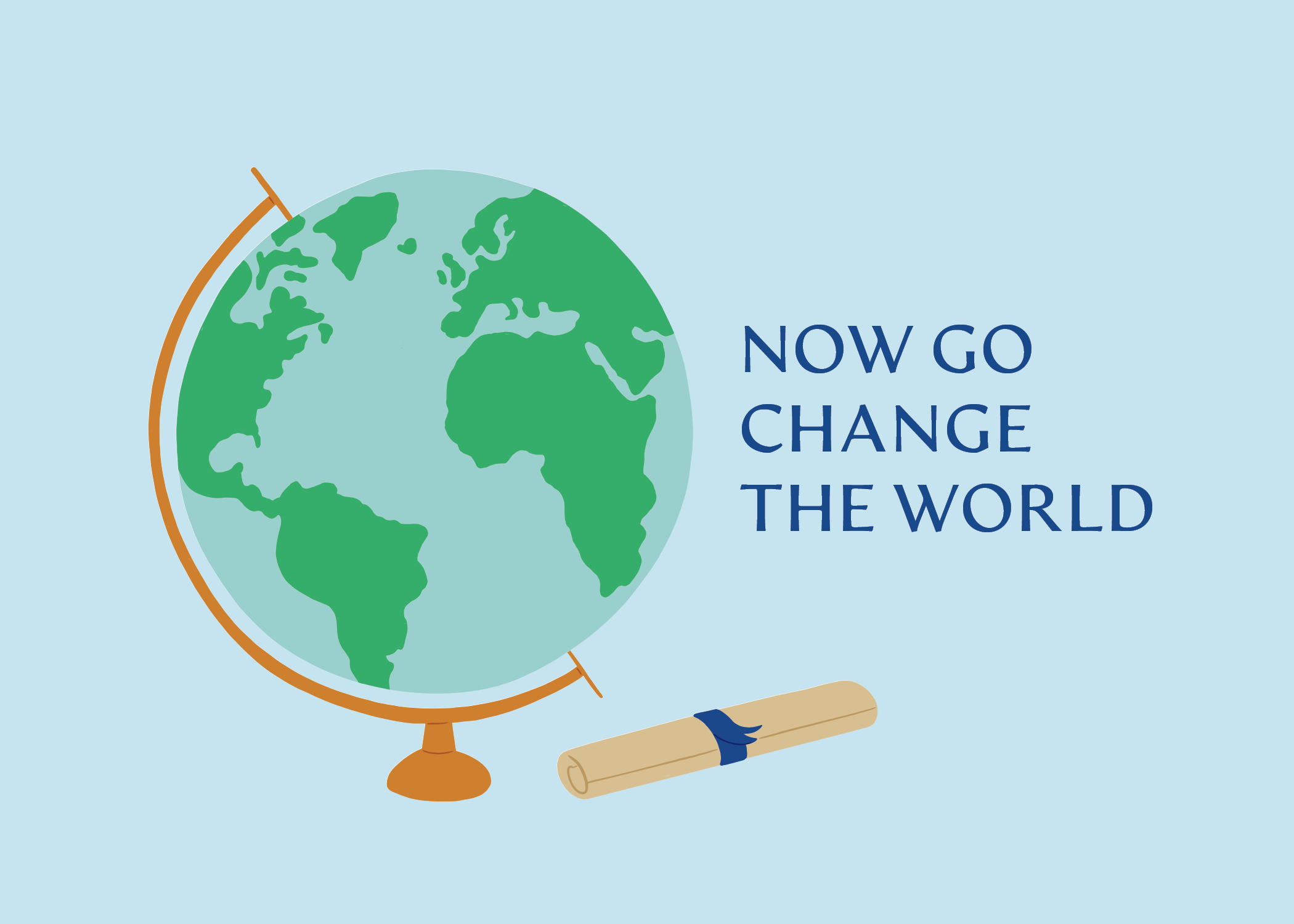 Now Go Change The World