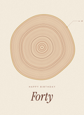 40th birthday card with forty tree rings and Happy Birthday Forty