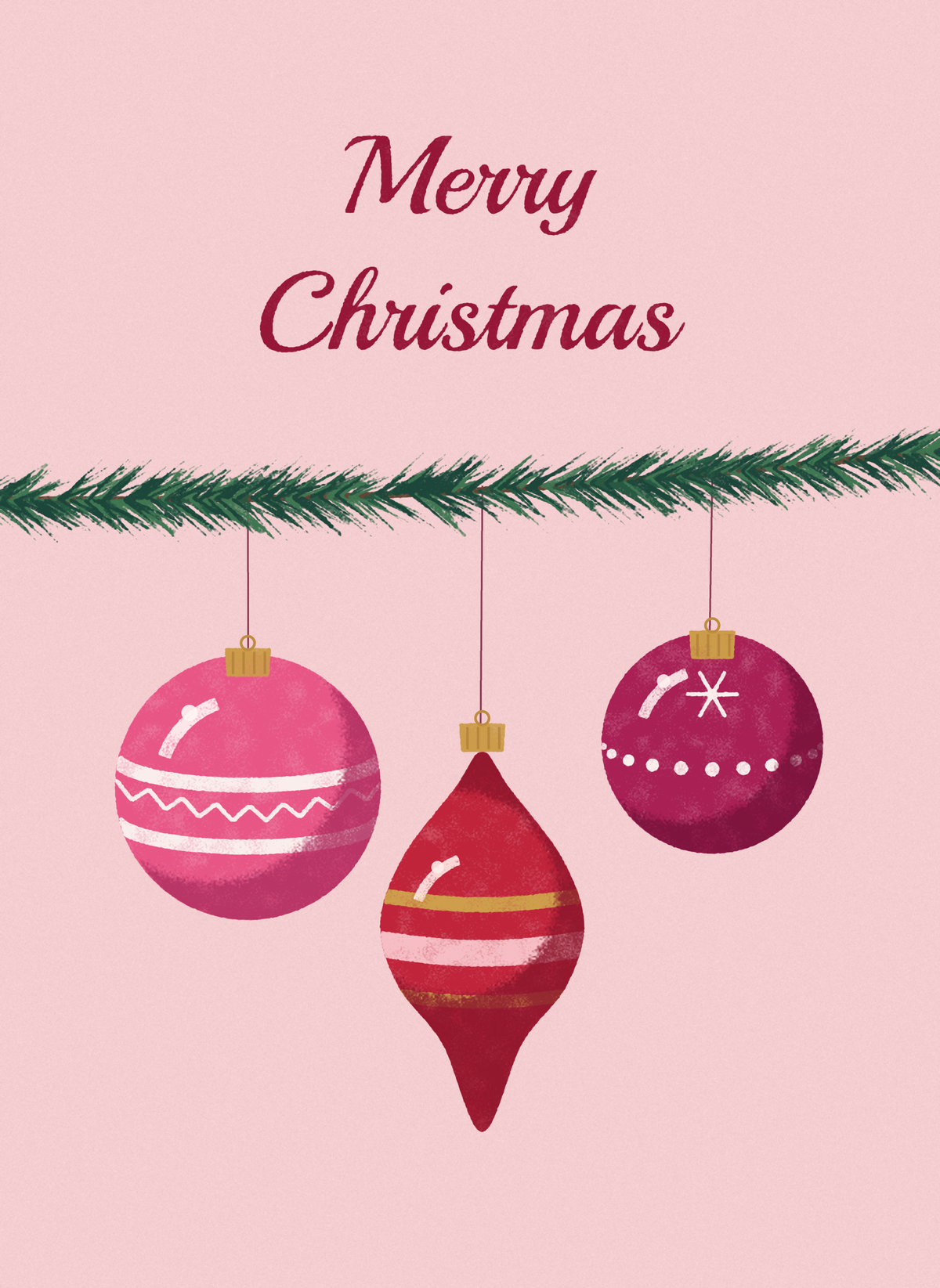 Merry Christmas card with three pink and red vintage ornaments hanging from a pine branch